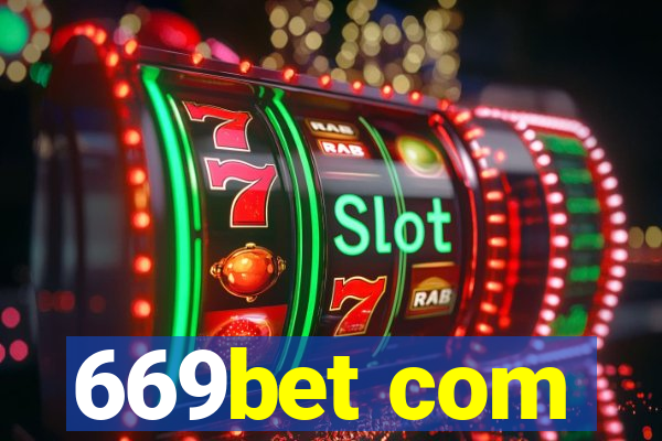 669bet com